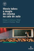 Capa do livro "Movie takes: a magia do cinema na sala de aula"